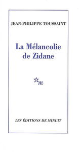 La mélancolie de Zidane