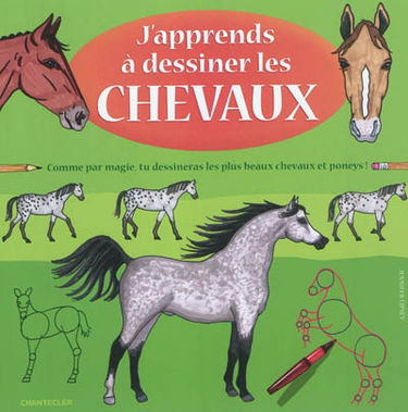 J'apprends à dessiner les chevaux