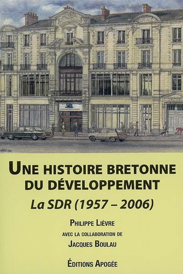 Une histoire bretonne du développement : la SDR (1957-2006)