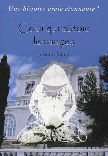 Celui qui côtoie les anges