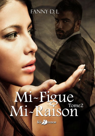Mi-figue mi-raison: Tome 2