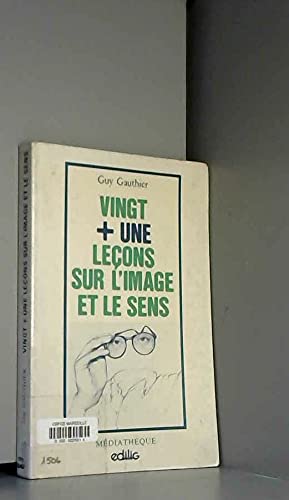 Vingt plus une leçons sur l'image et le sens