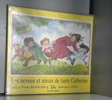 Les Neveux et nièces de tante Catherine