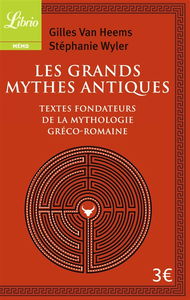 Les grands mythes antiques : textes fondateurs de la mythologie gréco-romaine
