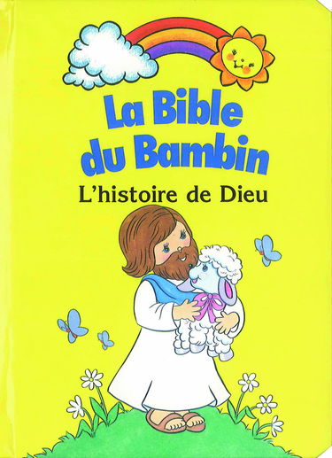 La Bible du bambin : histoire de Dieu