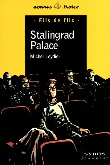 Benjamin, fils de flic. Stalingrad palace