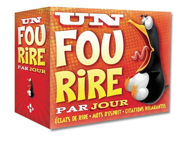 Un fou rire par jour : éclats de rire, mots d'esprit, citations hilarantes : 2015