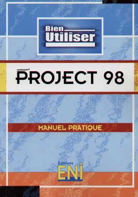 Microsoft Project 98 : manuel pratique