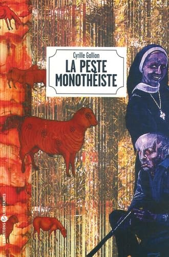 La peste monothéiste : Néoplatoniciens, jésus-chrestiens, talmudistes, mahométans... Ils reviennent
