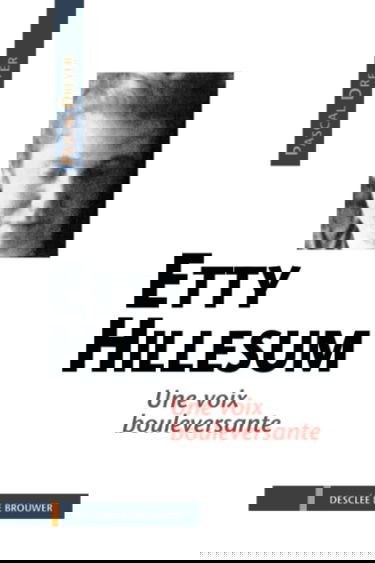 Etty Hillesum : une voix bouleversante