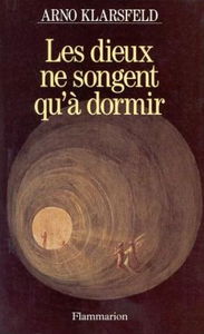 Les dieux ne songent qu'à dormir