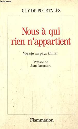 Nous à qui rien n'appartient : voyage au pays khmer