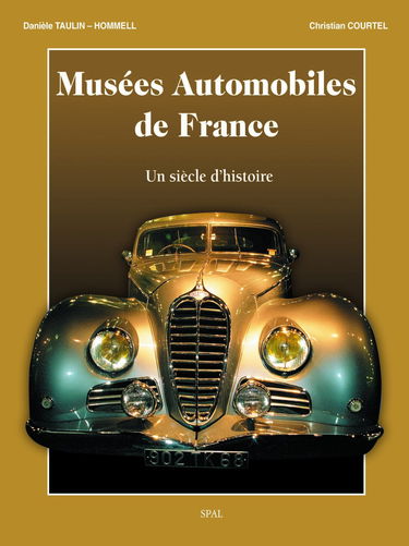 Musées automobiles de France : un siècle d'histoire