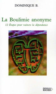 Boulimie anonyme : 12 étapes pour vaincre la dépendance