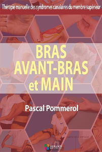 Thérapie manuelle des syndromes canalaires du membre supérieur : bras, avant-bras et main