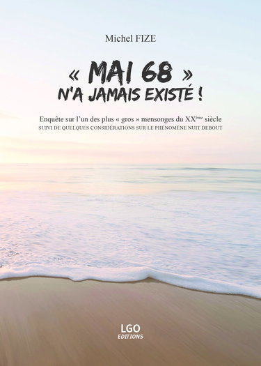 Mai 68 n'a jamais existé !