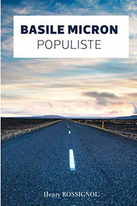 BASILE MICRON: POPULISTE