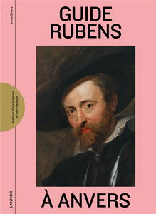 Rubens' Antwerp : a guide