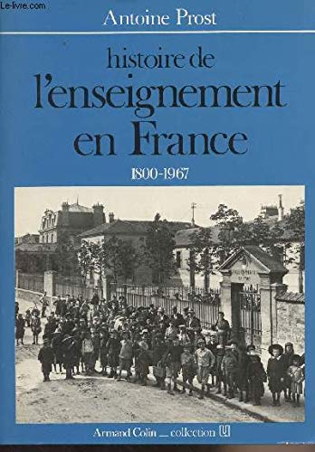 Couverture de Histoire de l'enseignement en France 1800-1967 par Antoine Prost