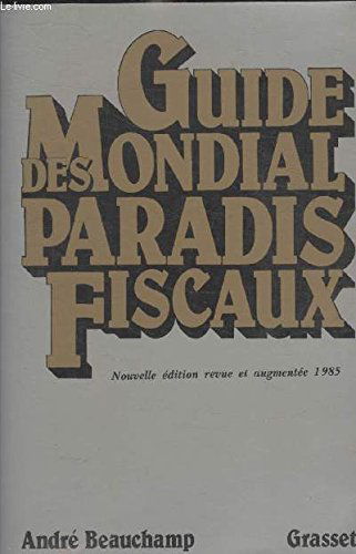 GUIDE MONDIAL DES PARADIS FISCAUX