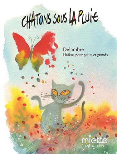 Chatons sous la pluie : haïkus pour petits et grands