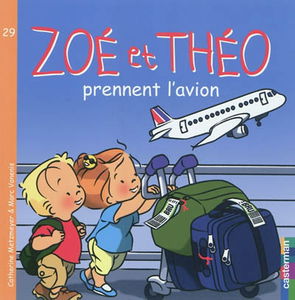 Zoé et Théo. Vol. 29. Zoé et Théo prennent l'avion