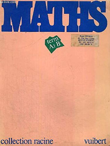 Cours de mathématiques : classes de terminales A1, B