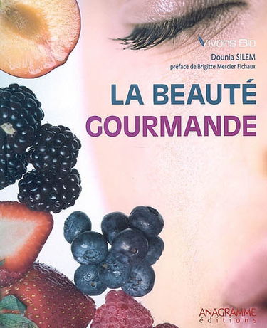 La beauté gourmande