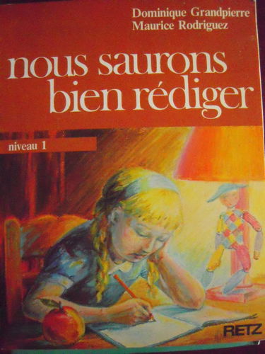 Nous saurons bien rédiger, livret pédagogique : niveau 1
