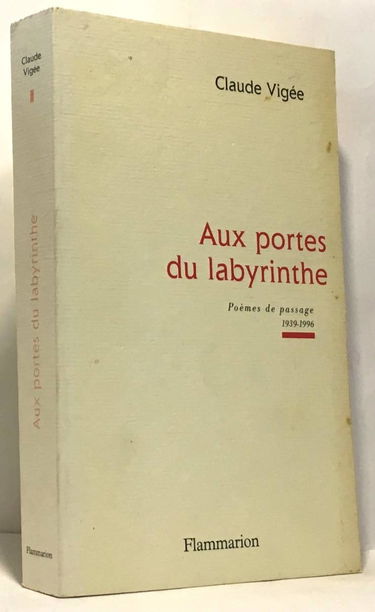 Aux portes du labyrinthe : poèmes du Passage (1939-1996)