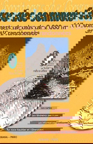 Corse des sommets : 117 sommets de plus de 2000 mètres en 42 randonnées : le topo