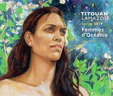 Couverture de Titouan Lamazou : agenda 2019 : femmes d'Océanie