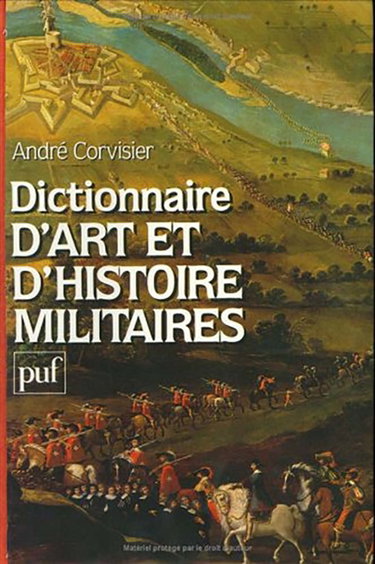 Dictionnaire d'art et d'histoire militaires