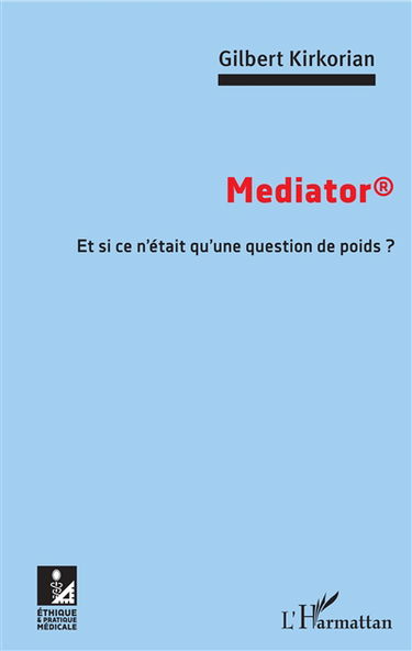 Mediator : et si ce n'était d'une question de poids ?