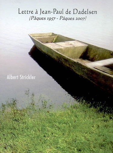 Lettre à Jean-Paul de Dadelsen : Pâques 1957-Pâques 2007