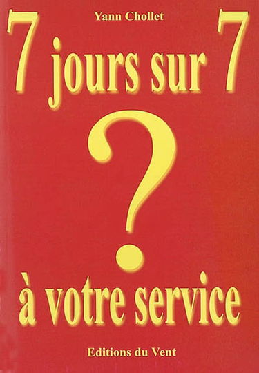 7 jours sur 7 à votre service