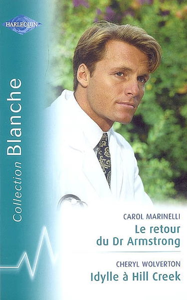 Le retour du Dr Armstrong. Idylle à Hill Creek