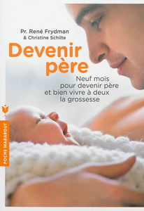 Devenir père : neuf mois pour devenir père et bien vivre à deux la grossesse