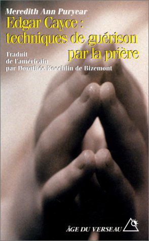 Edgar Cayce, techniques de guérison par la prière : Une lecture de la Bible