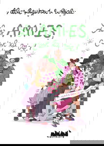 Les ami·es, c'est la vie !