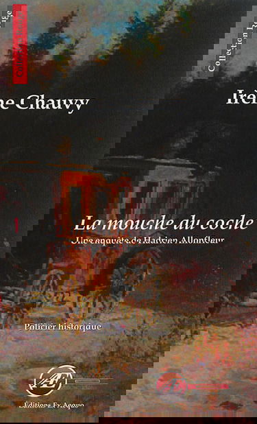 Une enquête de Hadrien Allonfleur. La mouche du coche : policier historique