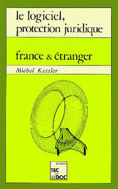 Le Logiciel, protection juridique : France et étranger