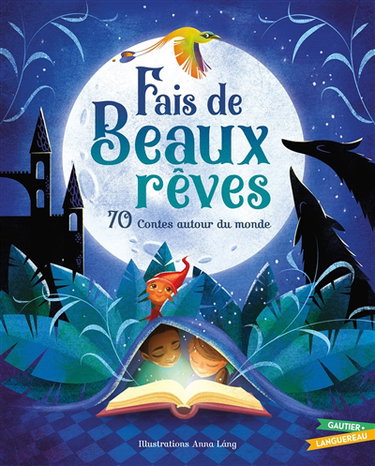 Couverture de Fais de beaux rêves : 70 contes autour du monde