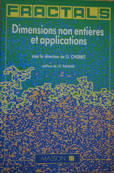 Fractals, dimensions non entières et applications