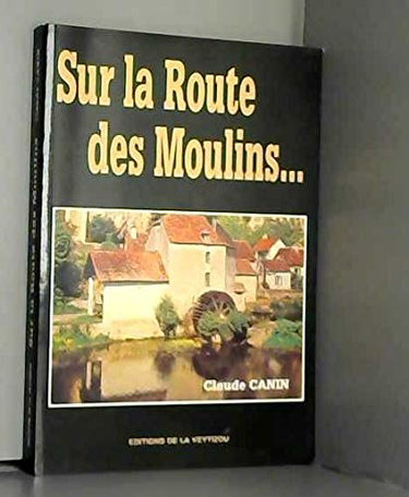 Couverture de Sur la route des moulins