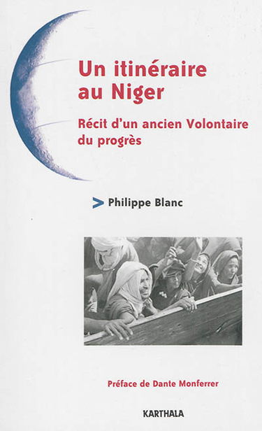 Un itinéraire nigérien : récit d'un ancien volontaire du progrès