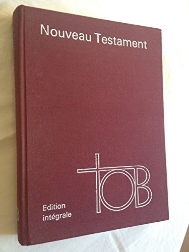 Couverture de Nouveau testament. édition intégrale. traduction oecuménique de la bible tob