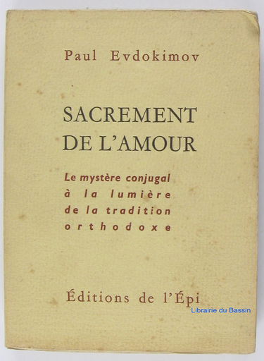 Sacrement De L'Amour: Le mystere conjugal a la lumiere de la tradition orthodoxe