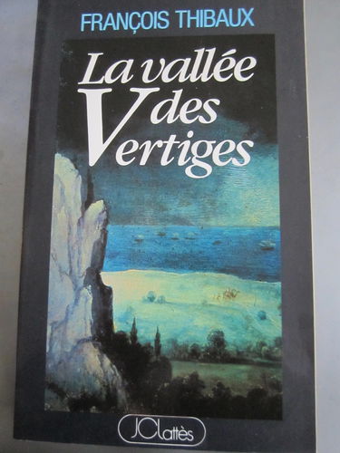 LA VALLEE DES VERTIGES