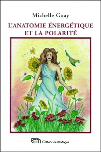 L'anatomie énergétique et la polarité